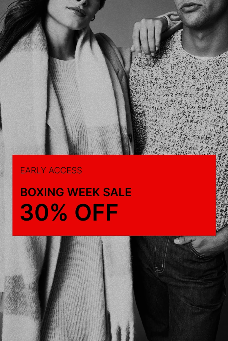 EARLY ACCESS BOXING WEEK SALE STARTS NOW: 30% OFF REGULAR-PRICED ITEMS