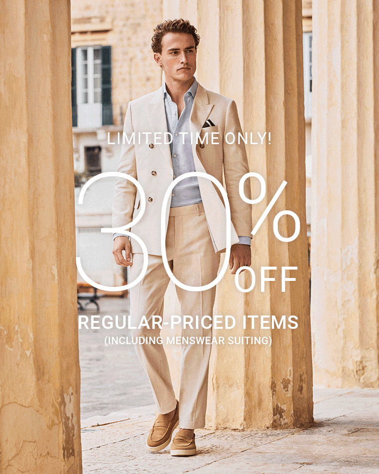 LIMITED TIME ONLY! 30% OFF REGULAR-PRICED STYLES (Including men's suits)