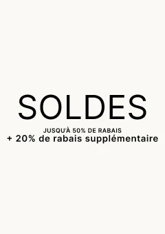 Soldes : Jusqu'à 50% de rabais + 20 % DE RABAIS SUPPLÉMENTAIRE