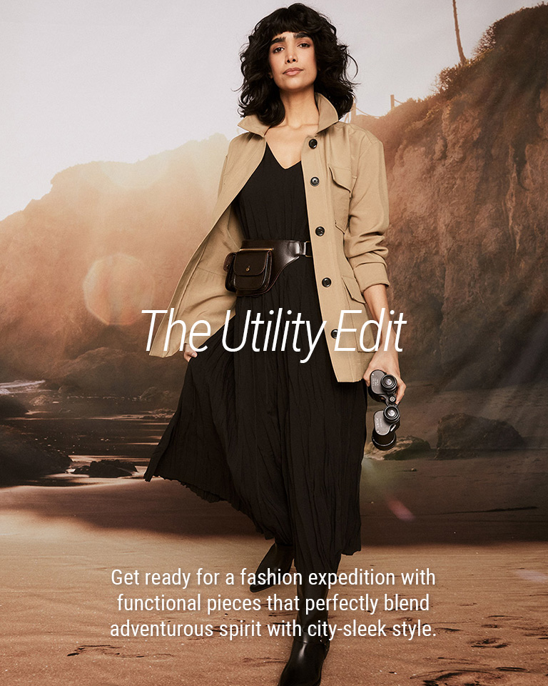 The Utility Edit Get ready for a fashion expedition with functional pieces that perfectly blend adventurous spirit with city-sleek style.