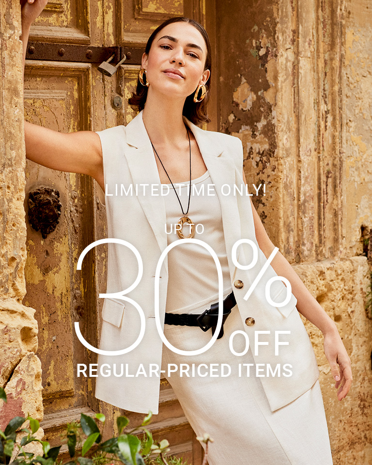 LIMITED TIME ONLY! UP TO 30% OFF REGULAR-PRICED STYLES