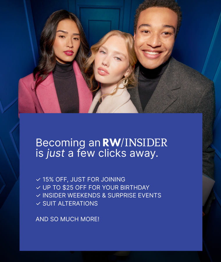 RW Insider. Sign up to our program and enjoy all the benefits of being an RWinsder!