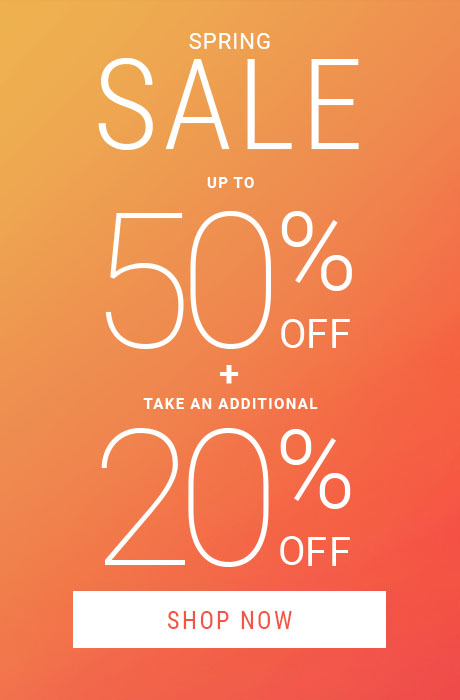 Spring Sale : Up to 50% off + Extra 20% Off