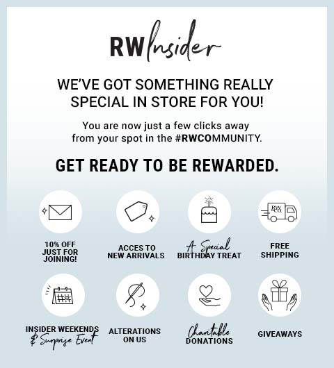 RW Insider. Sign up to our program and enjoy all the benefits of being an RWinsder!
